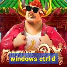 windows ctrl d